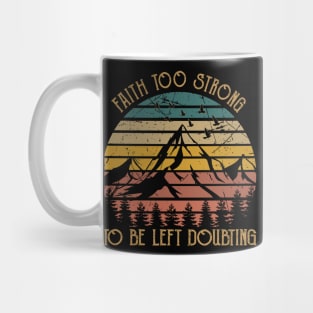 Faith Too Strong To Be Left Doubting Cactus Cowboy Mountains Desert Mug